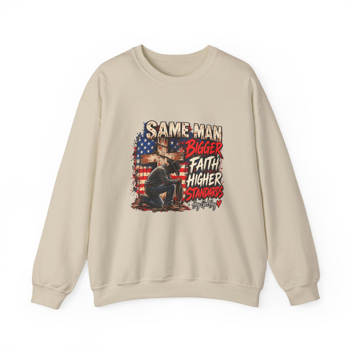 Same Man Bigger Faith Higher Standards Crewneck Sweatshirt — Patriotic Faith Graphic Sweatshirt