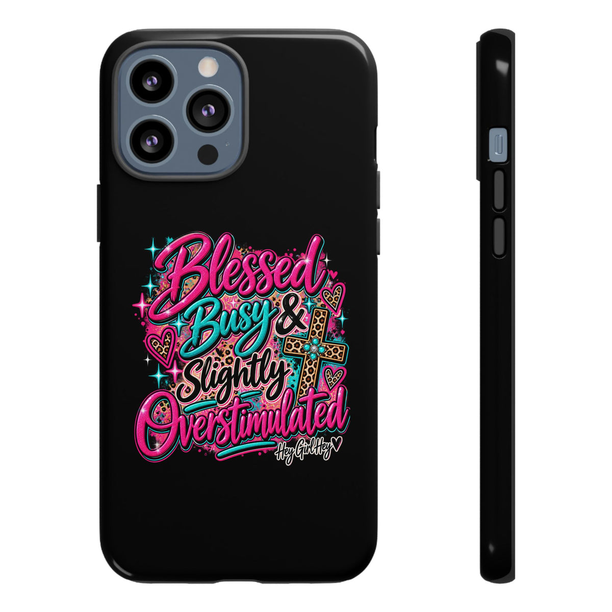 Phone Case – "Blessed, Busy & Slightly Overstimulated" Colorful Cross Design