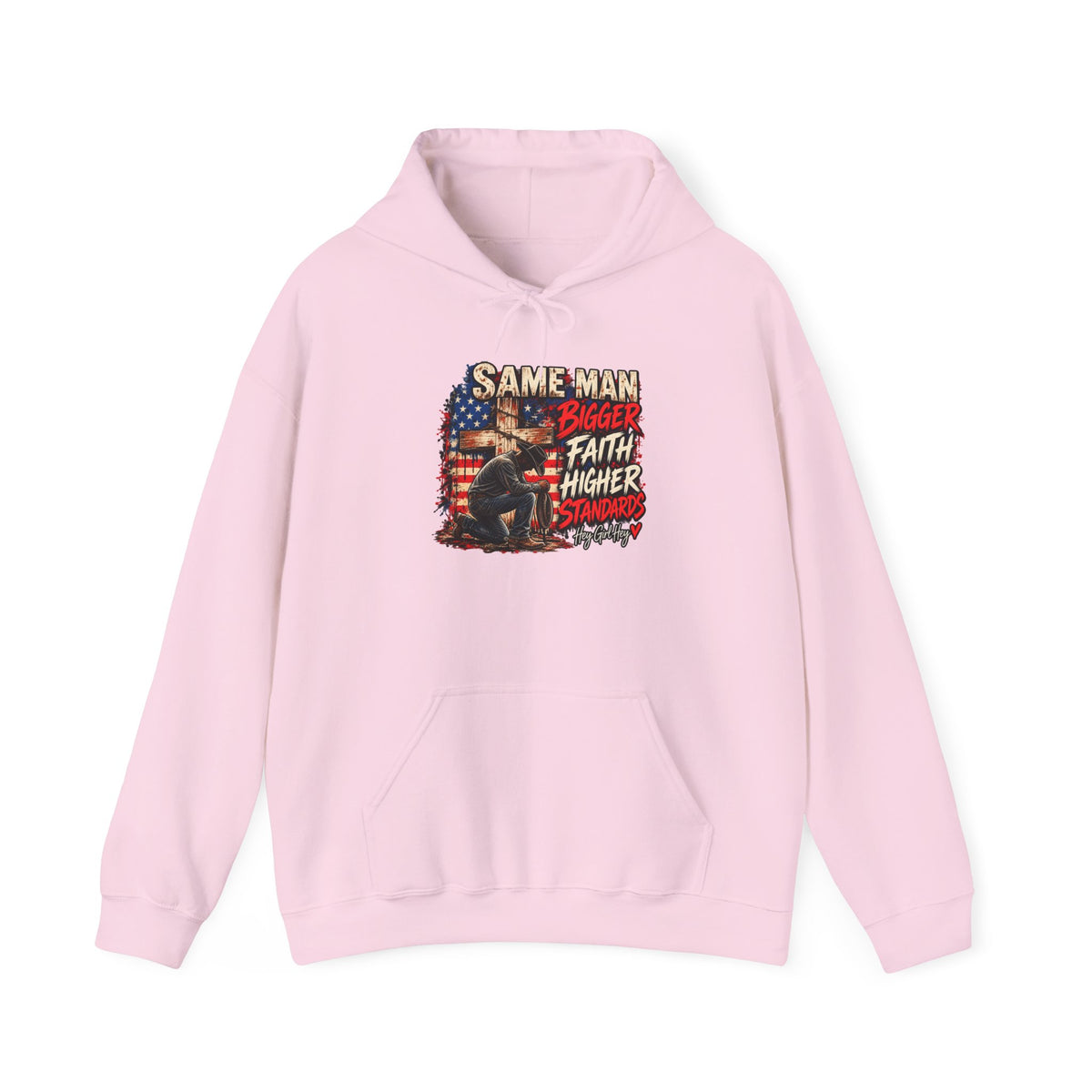 Same Man Bigger Faith Higher Standards Hoodie — Patriotic Faith Graphic Hoodie