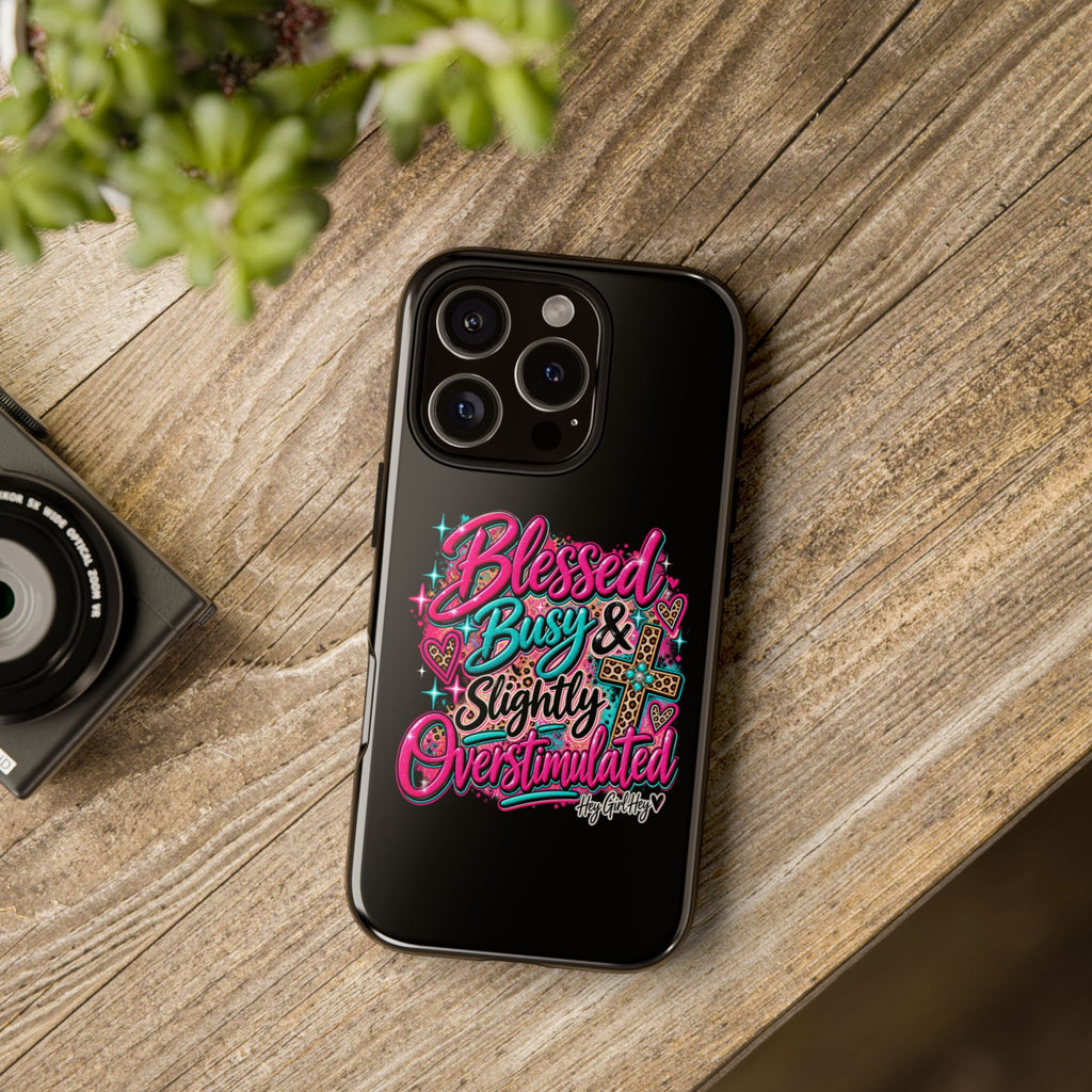 Phone Case – "Blessed, Busy & Slightly Overstimulated" Colorful Cross Design
