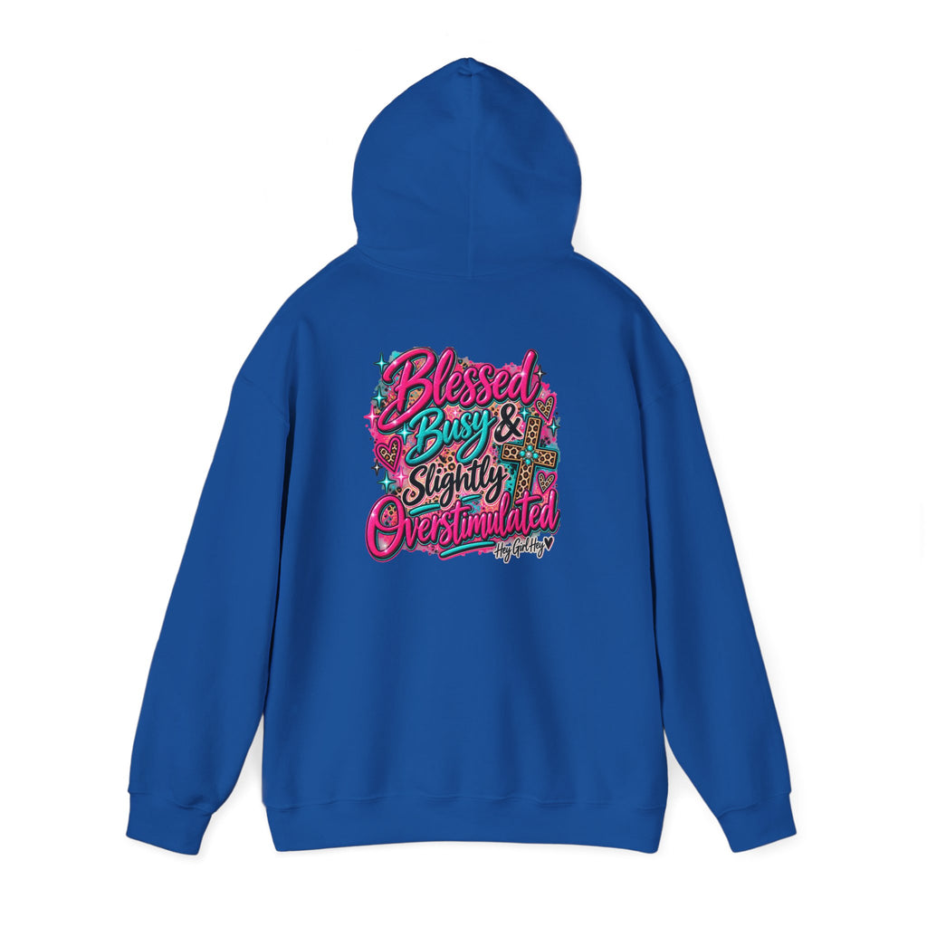 Hoodie — “Hey Girl Hey” | Blessed, Busy & Slightly Overstimulated Graphic Hoodie