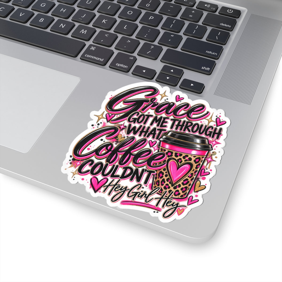 Grace Got Me Through What Coffee Couldn't - Kiss-Cut Sticker