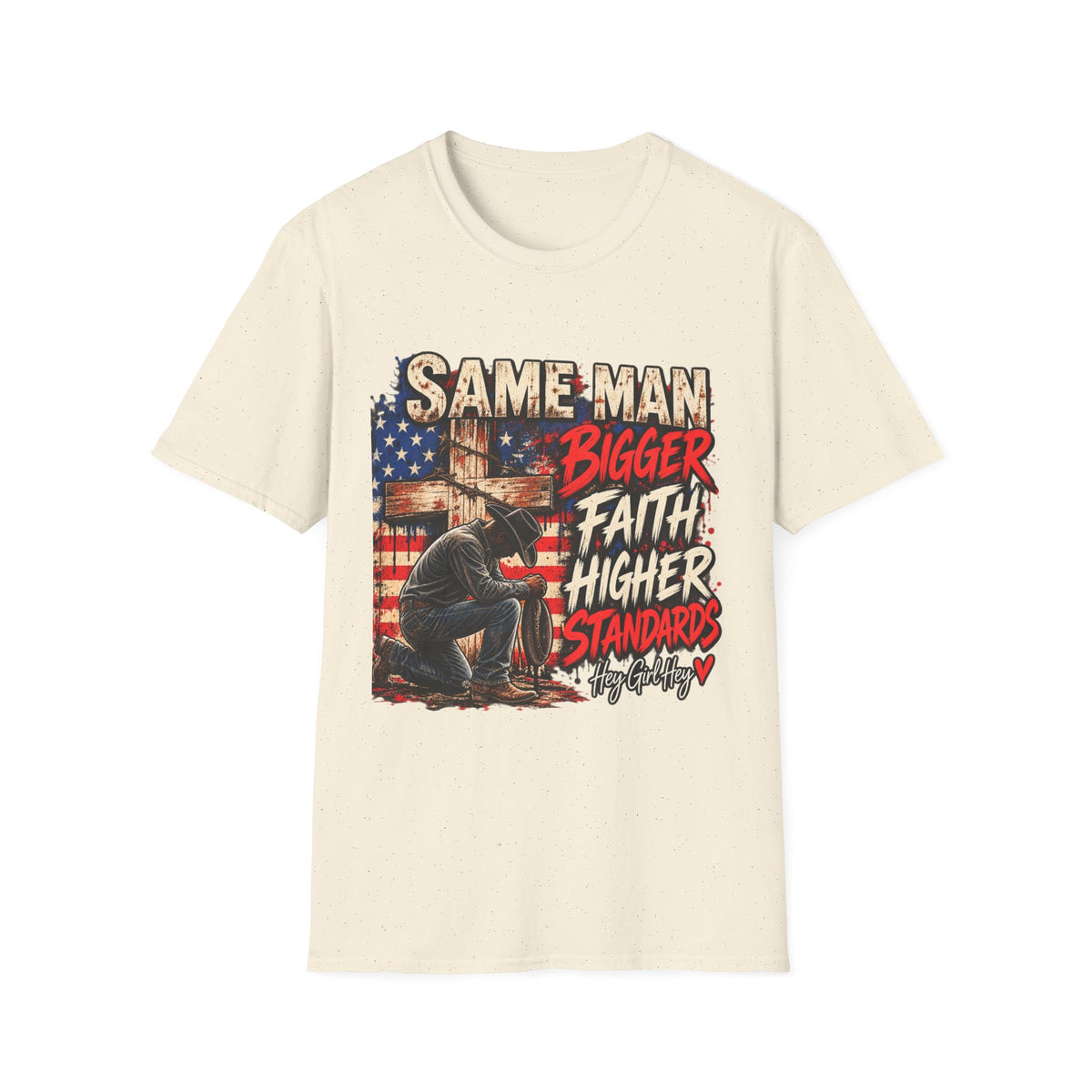 Same Man, Bigger Faith Tee — Patriotic Christian T-Shirt with 'Bigger Faith, Higher Standards' Design