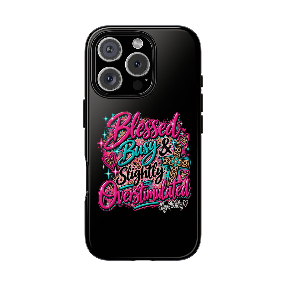 Phone Case – "Blessed, Busy & Slightly Overstimulated" Colorful Cross Design