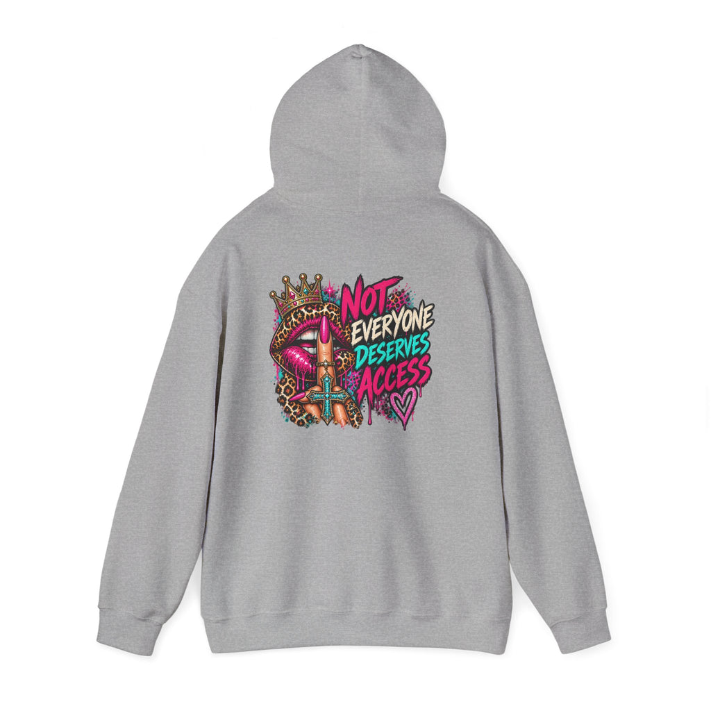 Not Everyone Deserves Access Hoodie — Bold Lip Crown Streetwear Graphic Hoodie