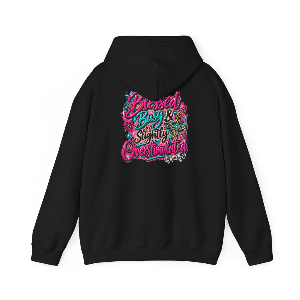 Hoodie — “Hey Girl Hey” | Blessed, Busy & Slightly Overstimulated Graphic Hoodie