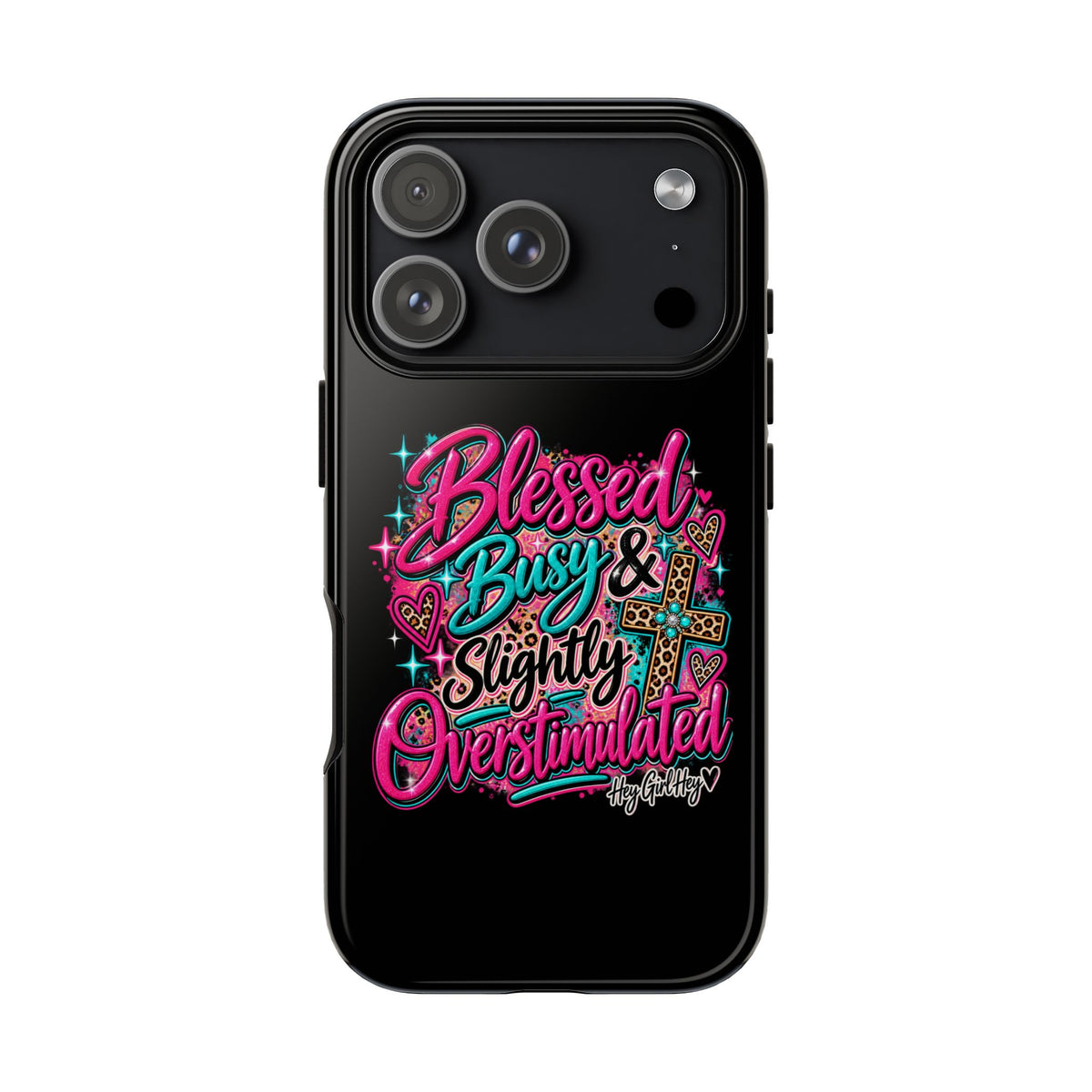 Phone Case – "Blessed, Busy & Slightly Overstimulated" Colorful Cross Design