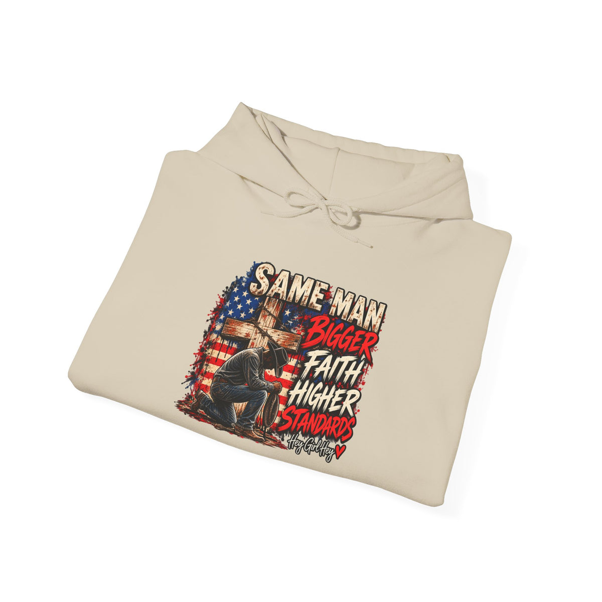 Same Man Bigger Faith Higher Standards Hoodie — Patriotic Faith Graphic Hoodie