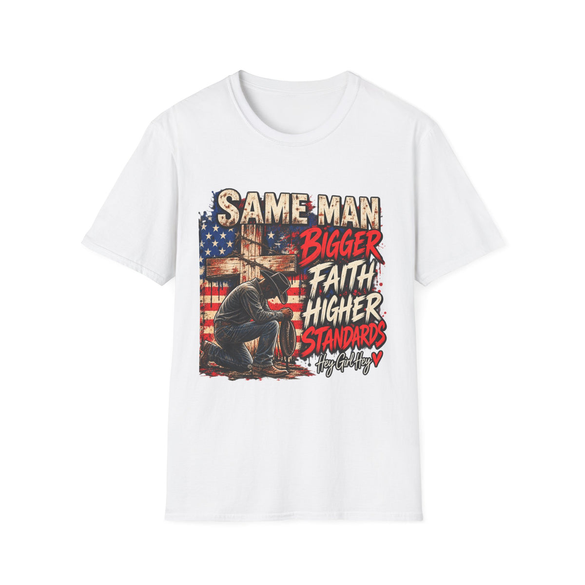 Same Man, Bigger Faith Tee — Patriotic Christian T-Shirt with 'Bigger Faith, Higher Standards' Design
