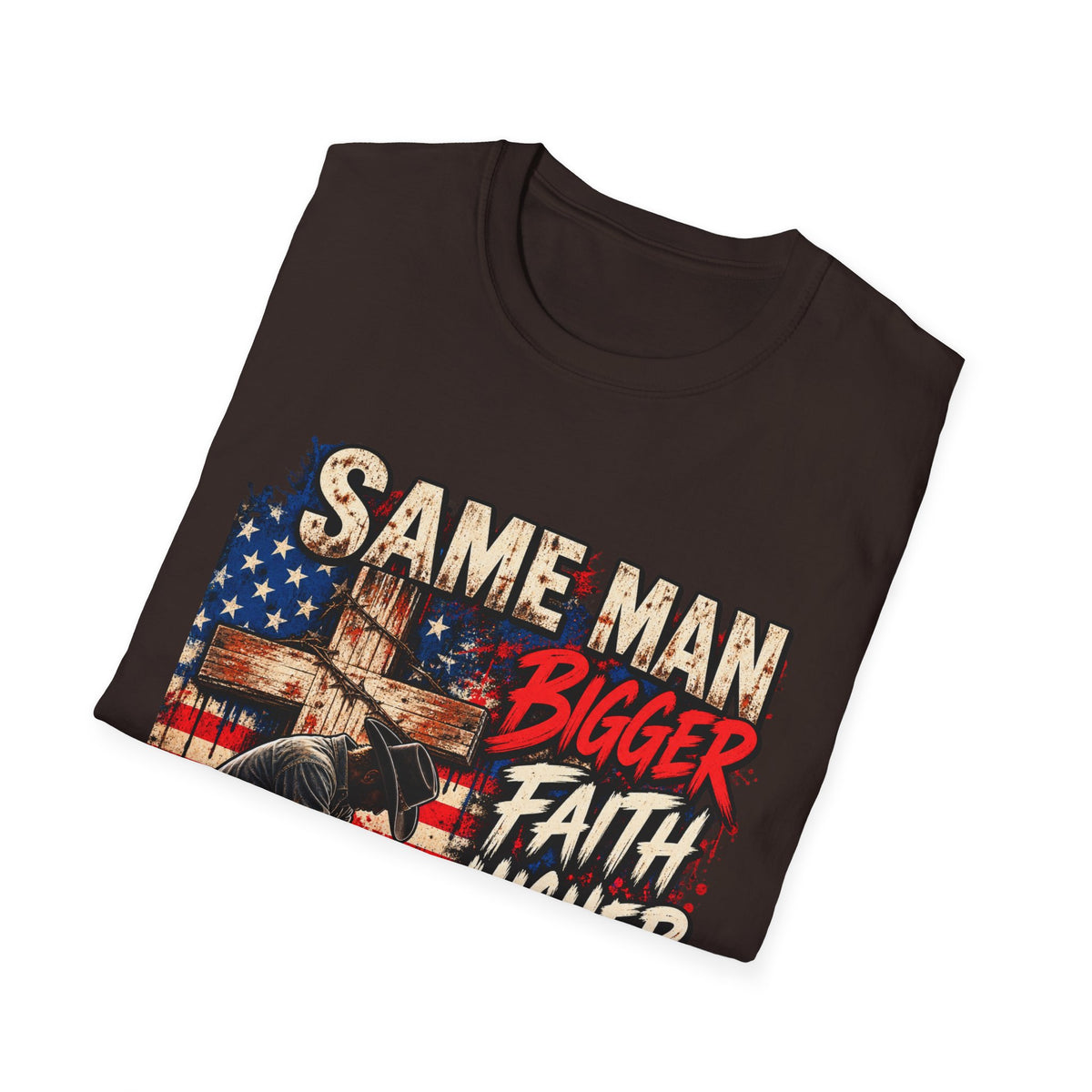Same Man, Bigger Faith Tee — Patriotic Christian T-Shirt with 'Bigger Faith, Higher Standards' Design