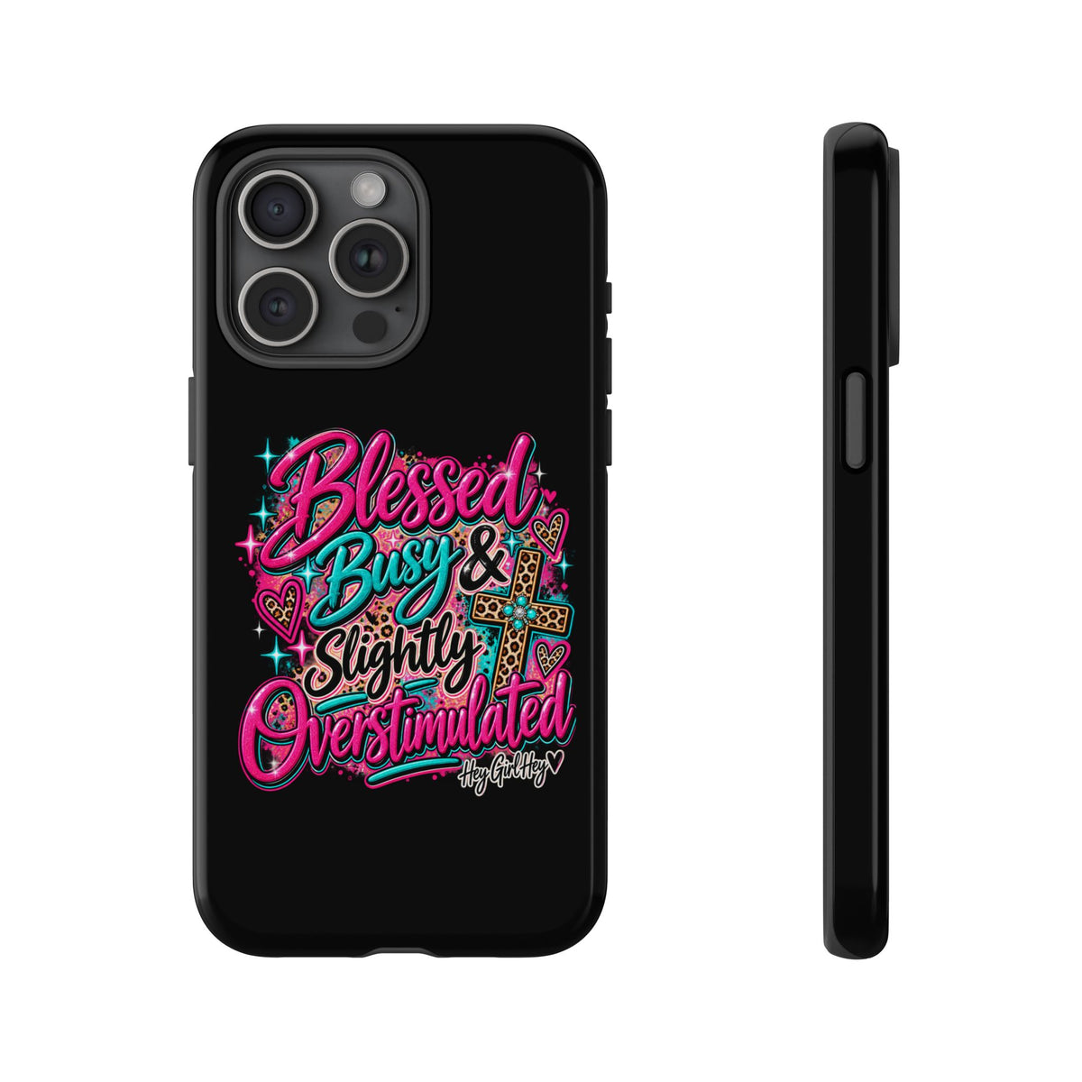 Phone Case – "Blessed, Busy & Slightly Overstimulated" Colorful Cross Design