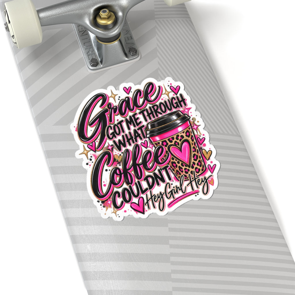 Grace Got Me Through What Coffee Couldn't - Kiss-Cut Sticker