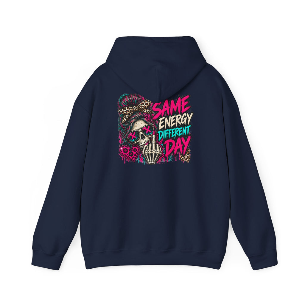 Same Energy Different Day Hoodie — Edgy Skull Heart Streetwear Graphic Hoodie