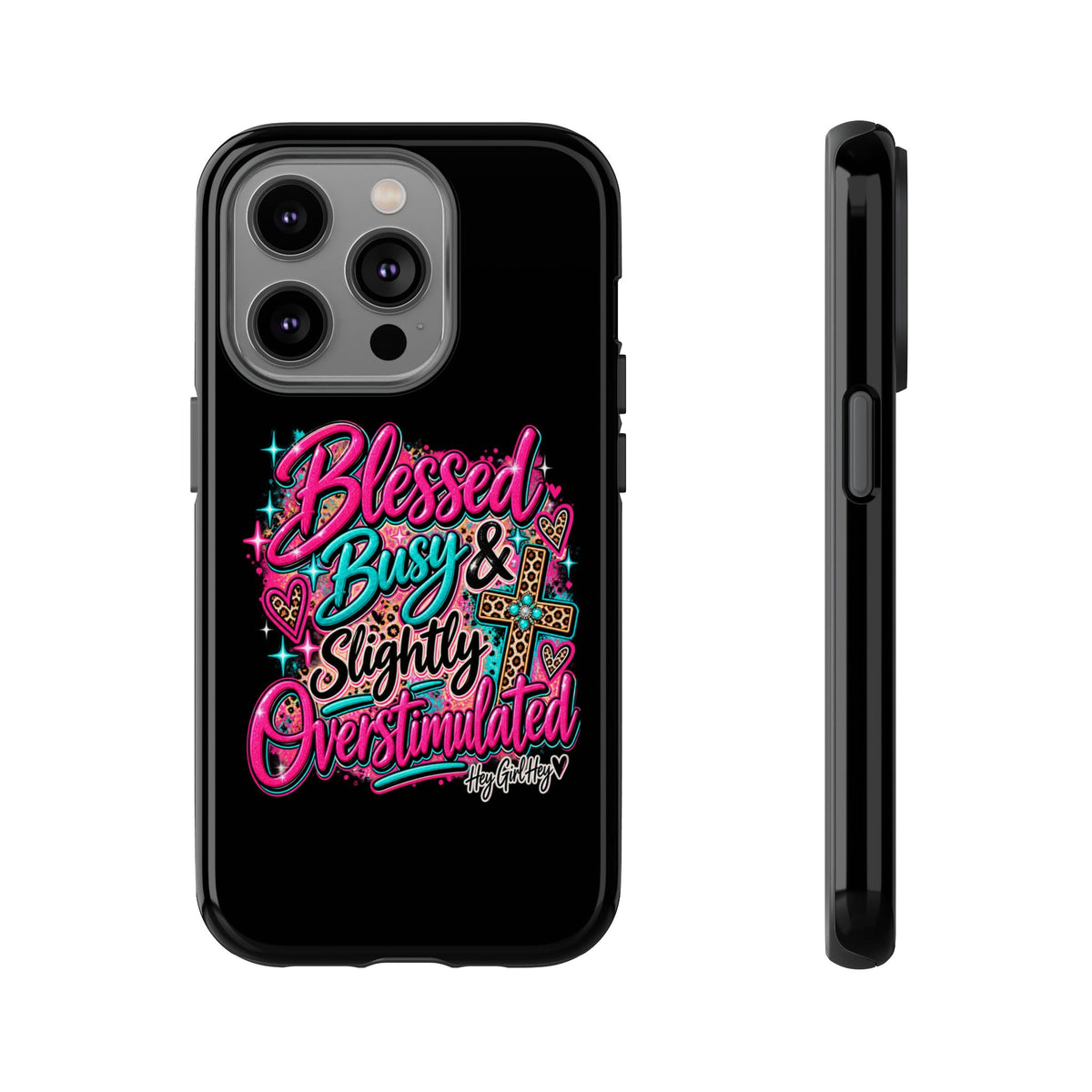 Phone Case – "Blessed, Busy & Slightly Overstimulated" Colorful Cross Design
