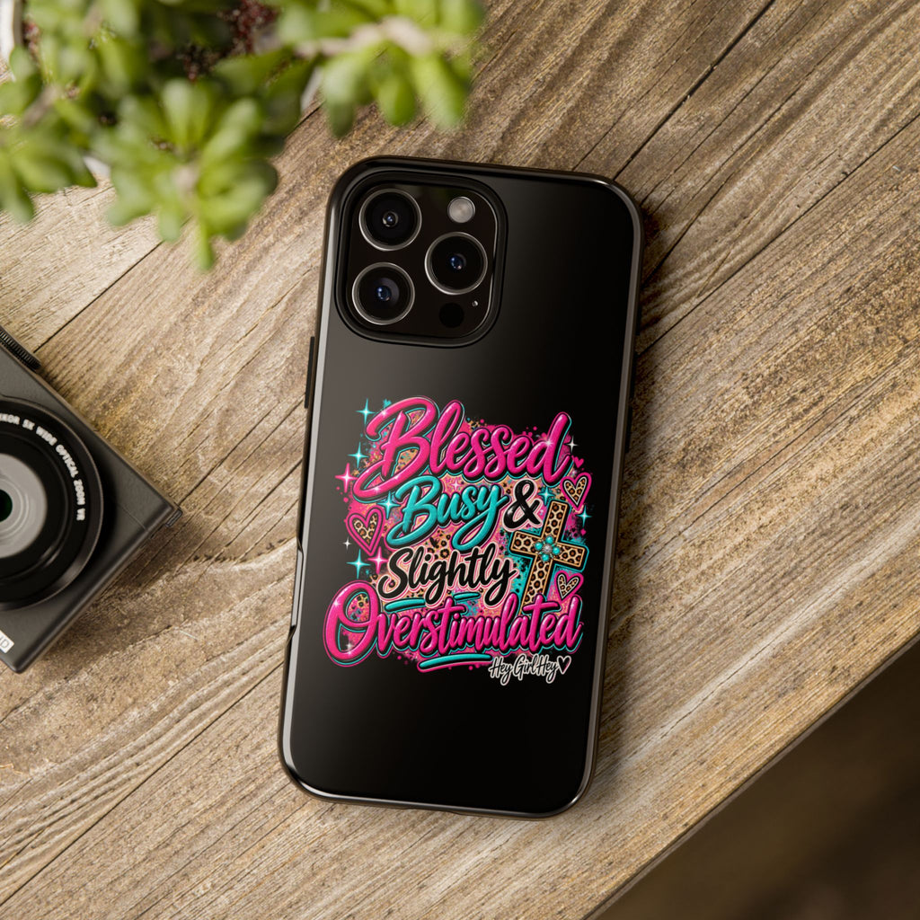 Phone Case – "Blessed, Busy & Slightly Overstimulated" Colorful Cross Design
