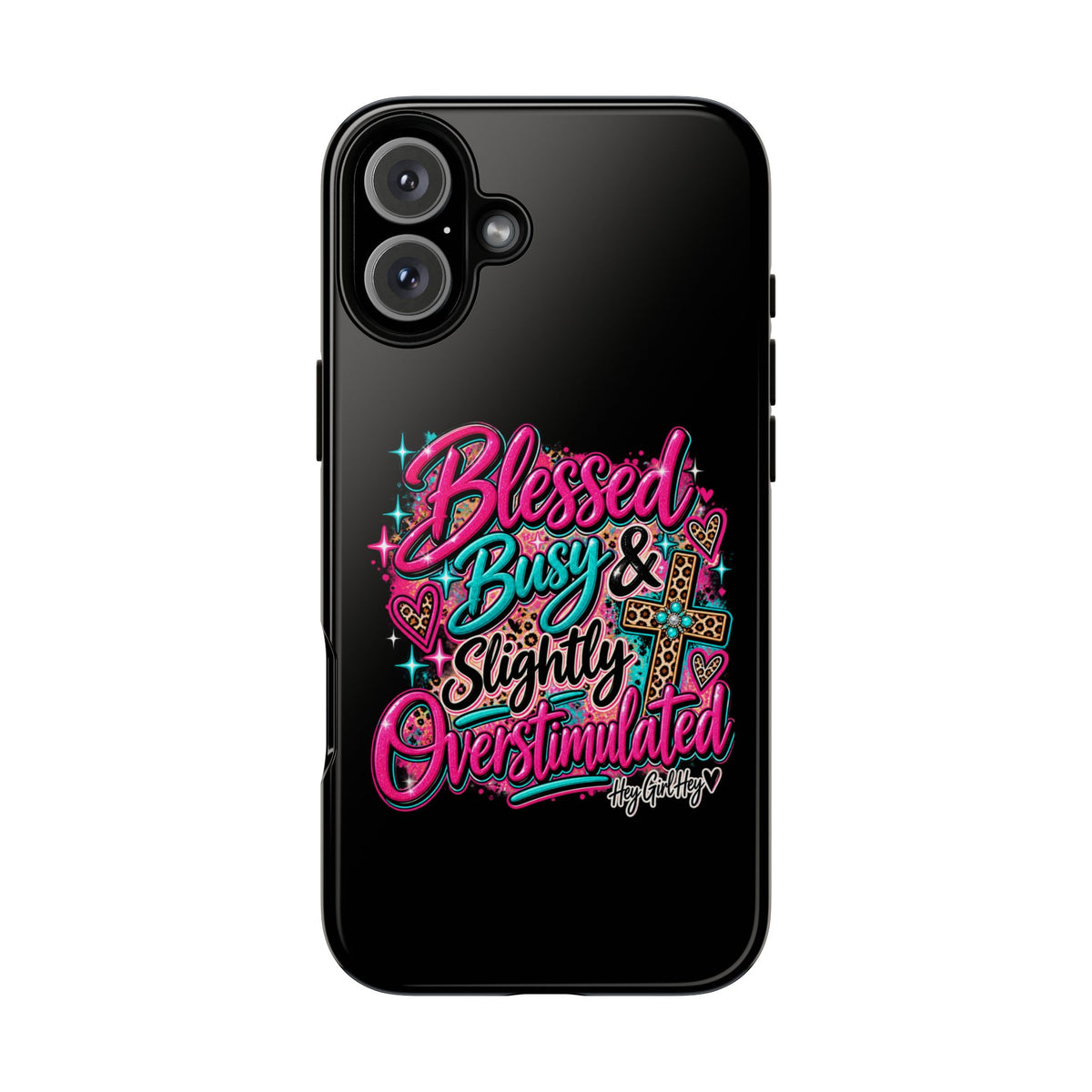 Phone Case – "Blessed, Busy & Slightly Overstimulated" Colorful Cross Design