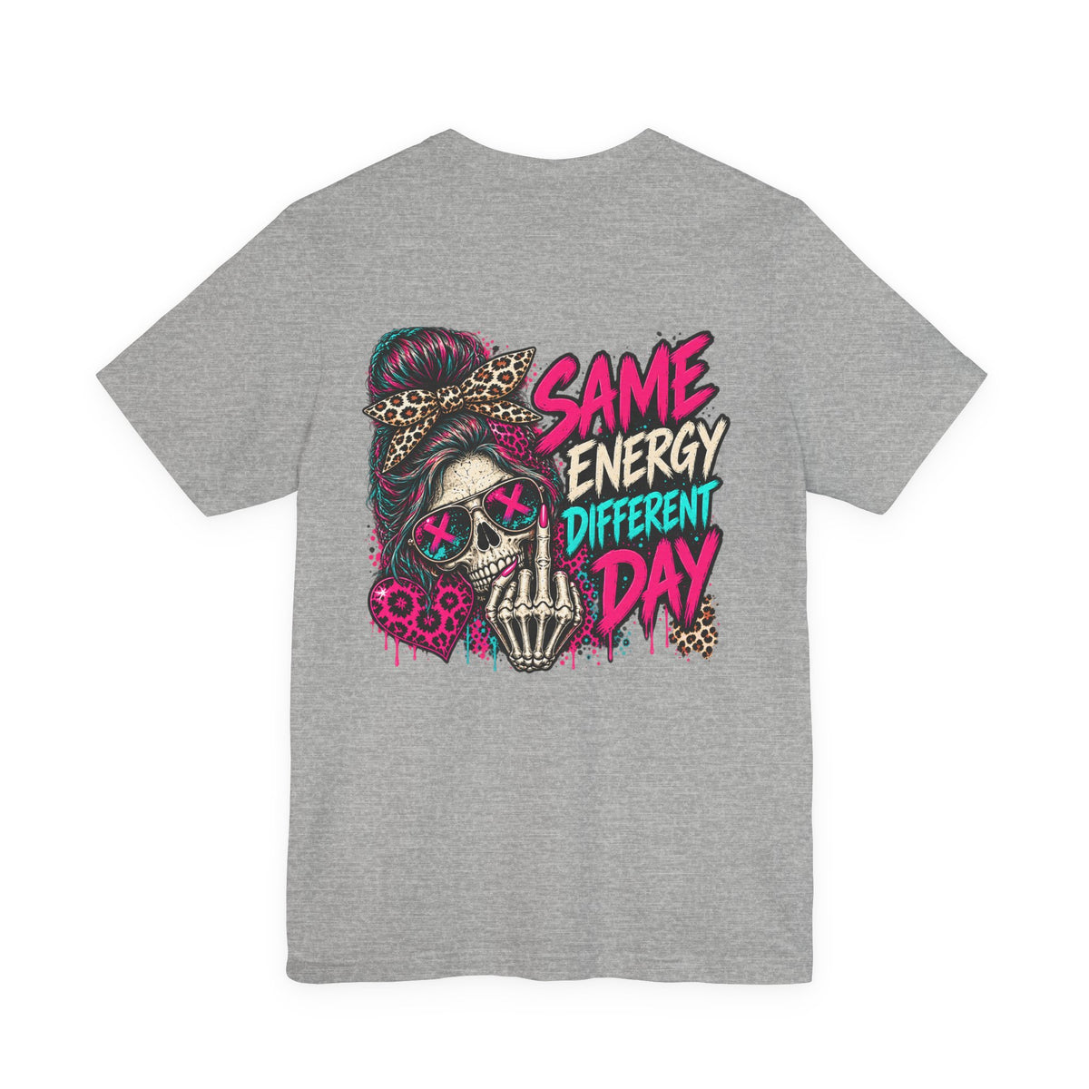 Same Energy Different Day Graphic Tee — Edgy Skull Heart Streetwear T‑Shirt