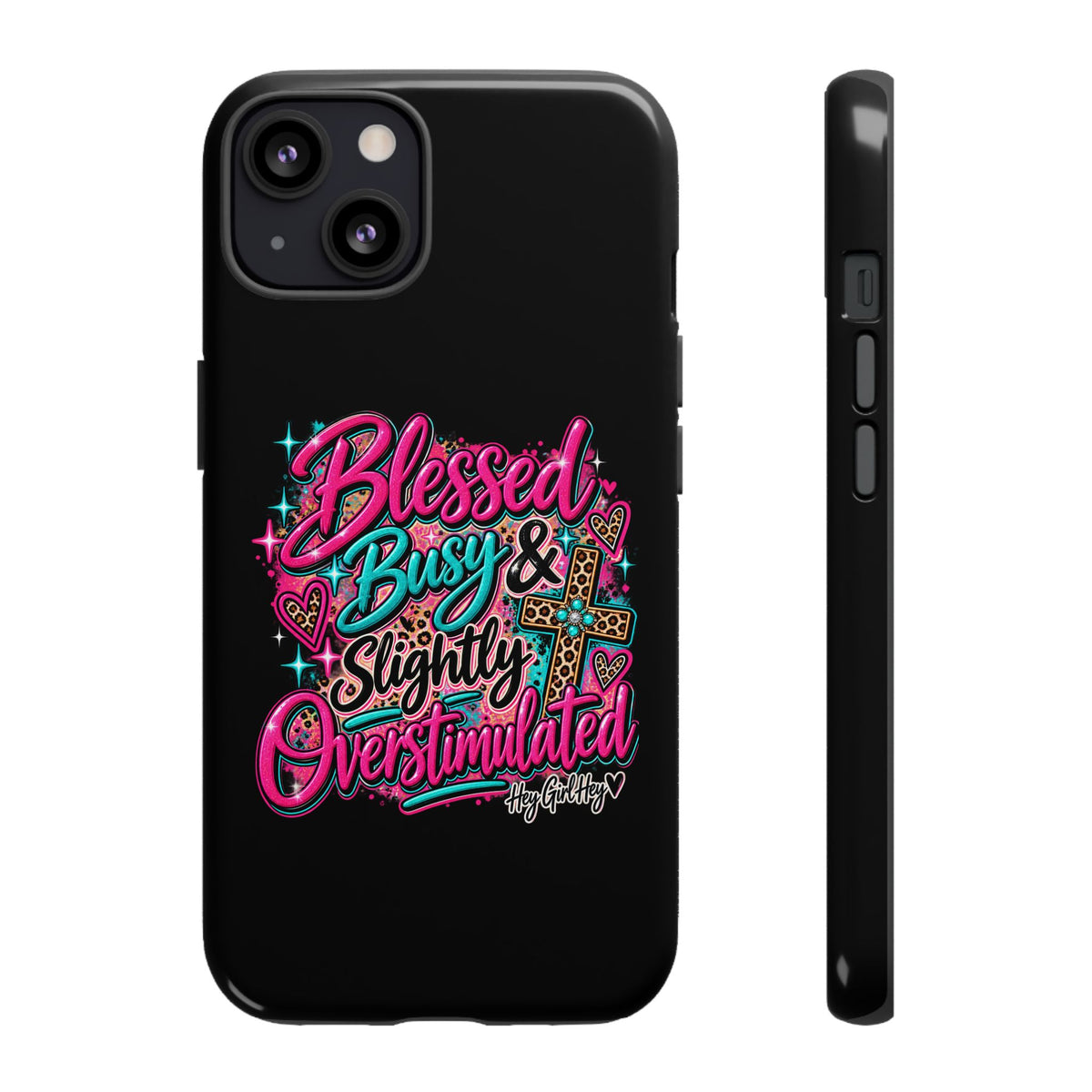 Phone Case – "Blessed, Busy & Slightly Overstimulated" Colorful Cross Design