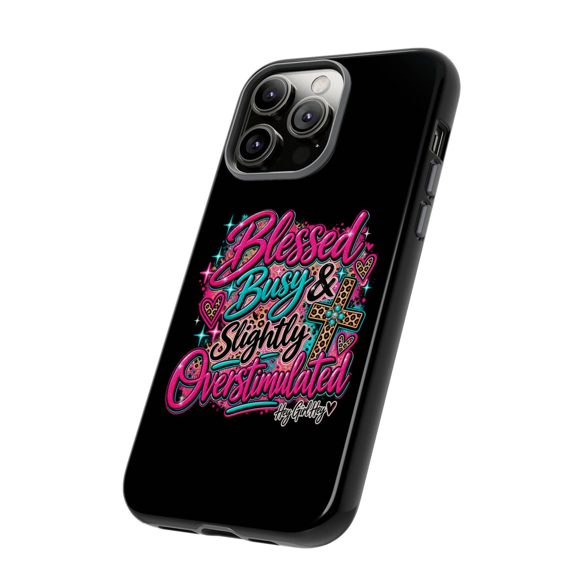 Phone Case – "Blessed, Busy & Slightly Overstimulated" Colorful Cross Design