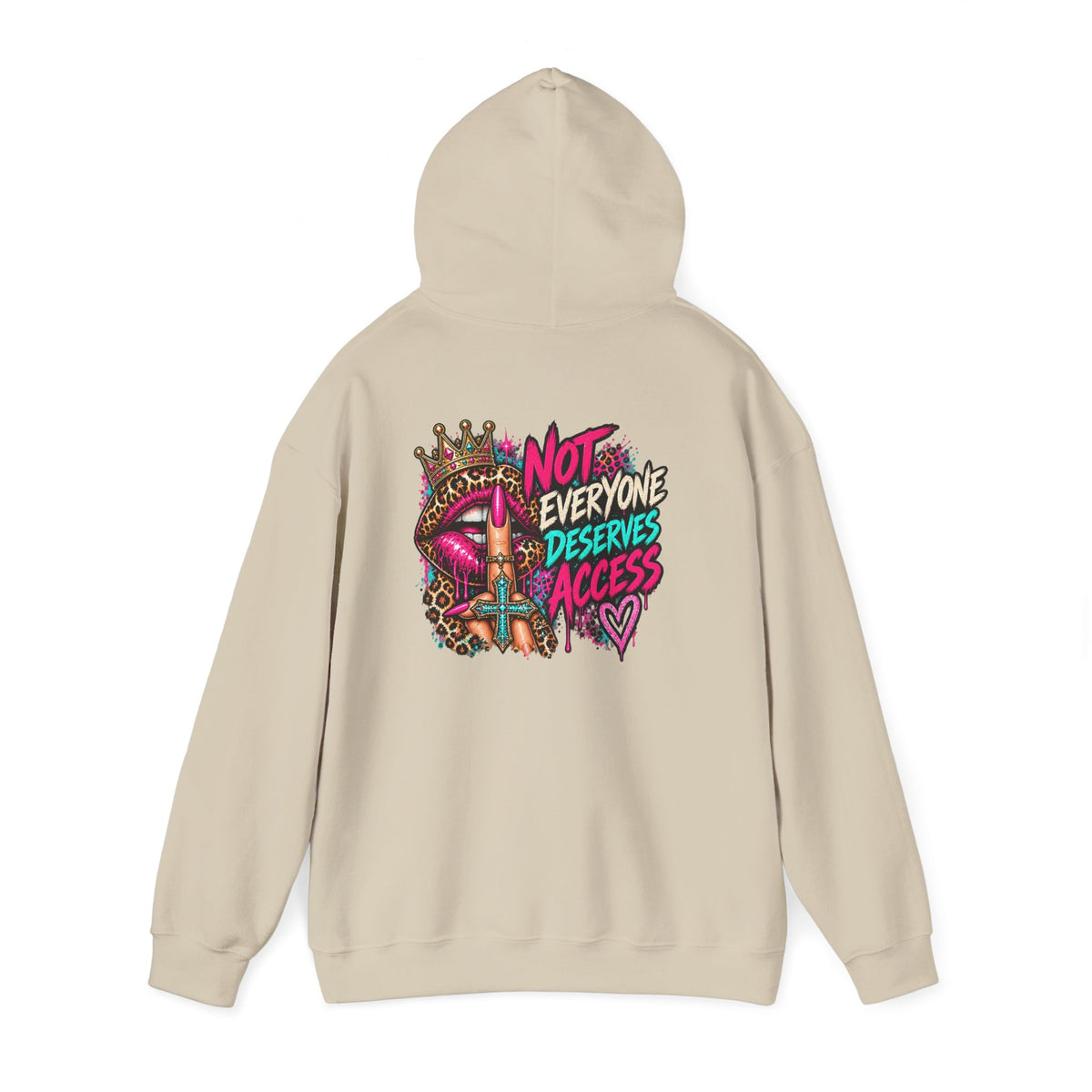 Not Everyone Deserves Access Hoodie — Bold Lip Crown Streetwear Graphic Hoodie