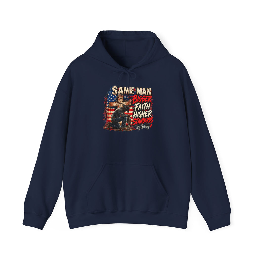 Same Man Bigger Faith Higher Standards Hoodie — Patriotic Faith Graphic Hoodie