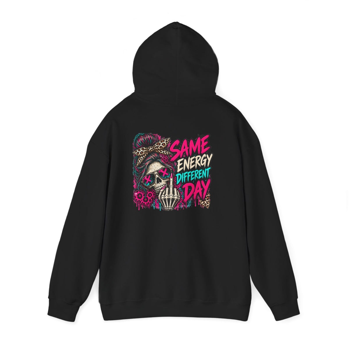 Same Energy Different Day Hoodie — Edgy Skull Heart Streetwear Graphic Hoodie