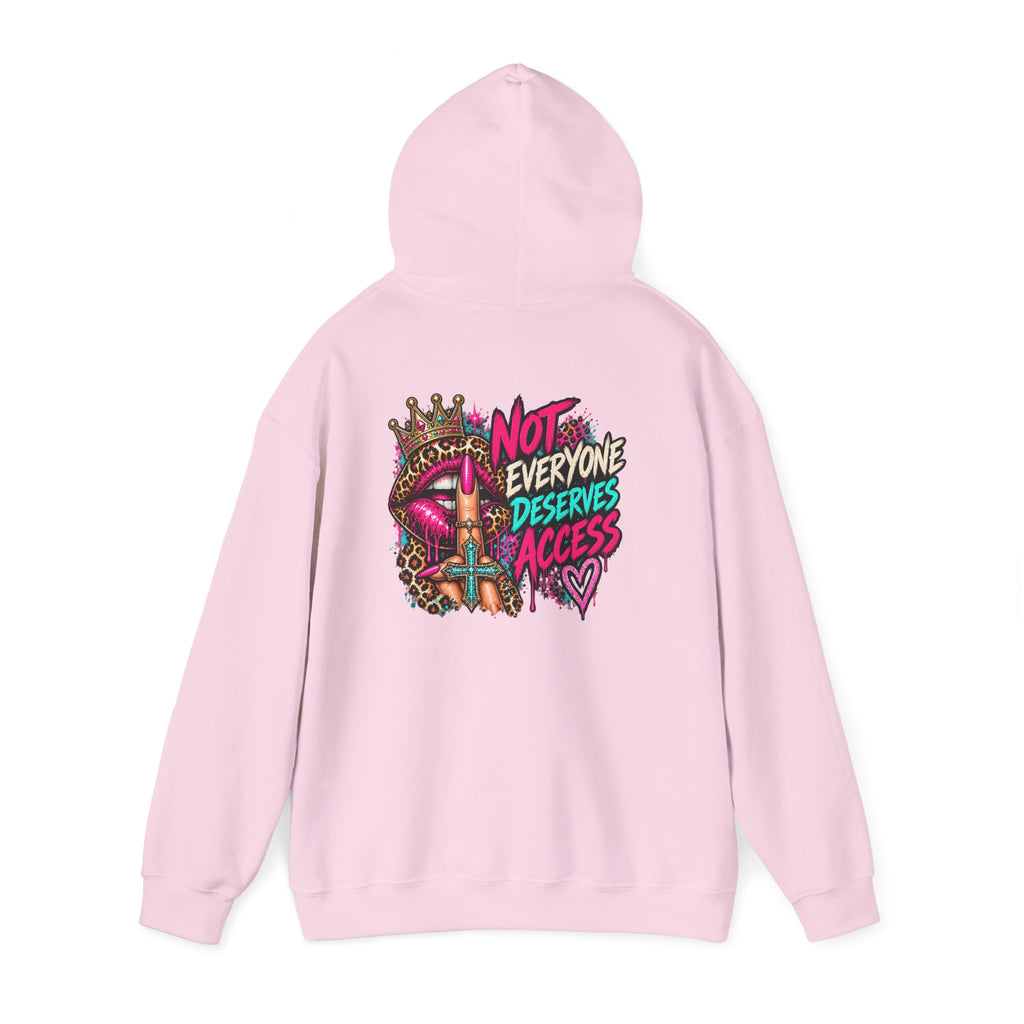 Not Everyone Deserves Access Hoodie — Bold Lip Crown Streetwear Graphic Hoodie