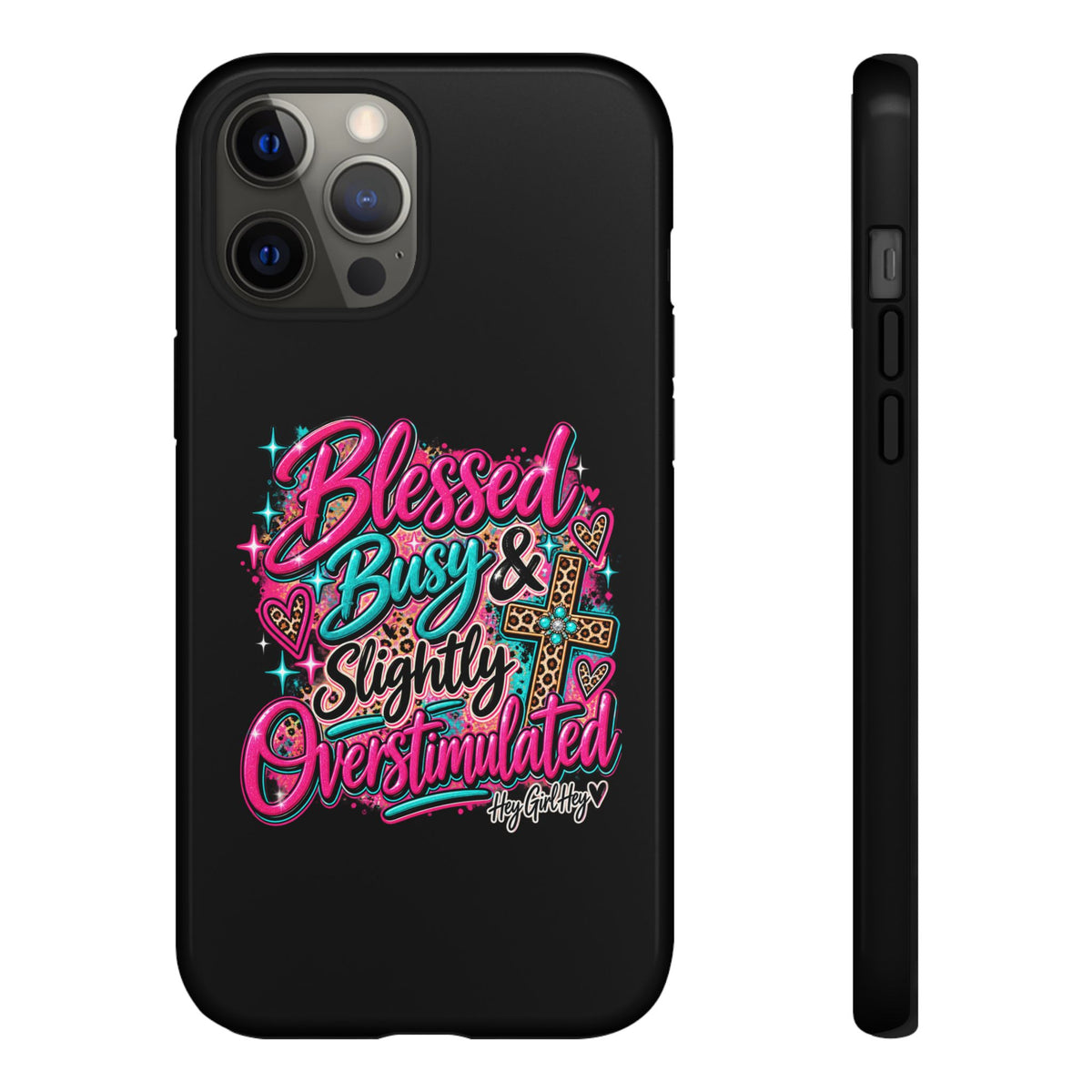 Phone Case – "Blessed, Busy & Slightly Overstimulated" Colorful Cross Design