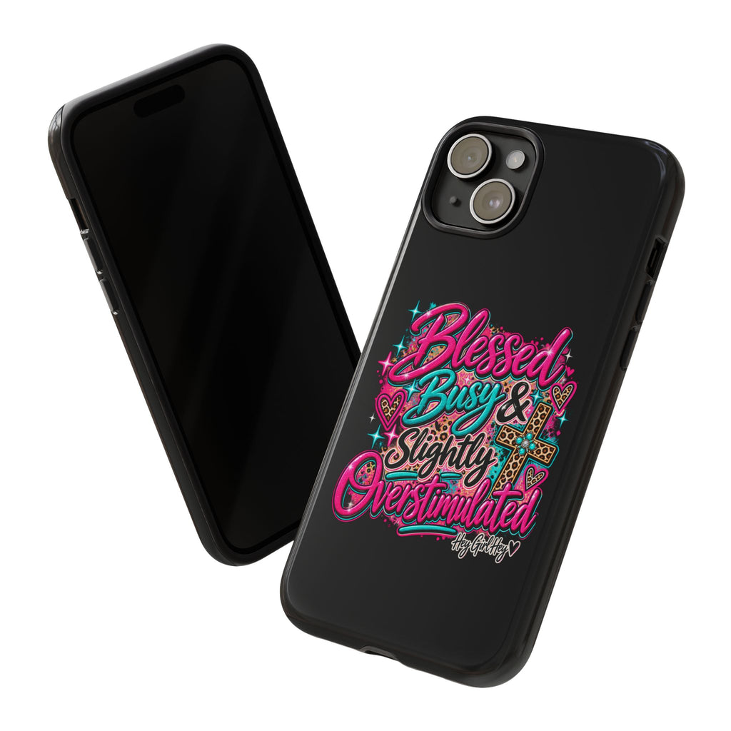 Phone Case – "Blessed, Busy & Slightly Overstimulated" Colorful Cross Design