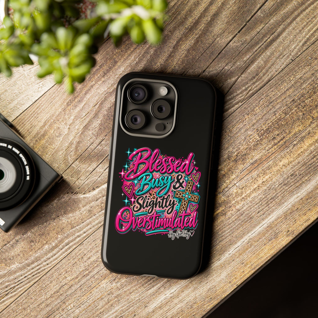 Phone Case – "Blessed, Busy & Slightly Overstimulated" Colorful Cross Design