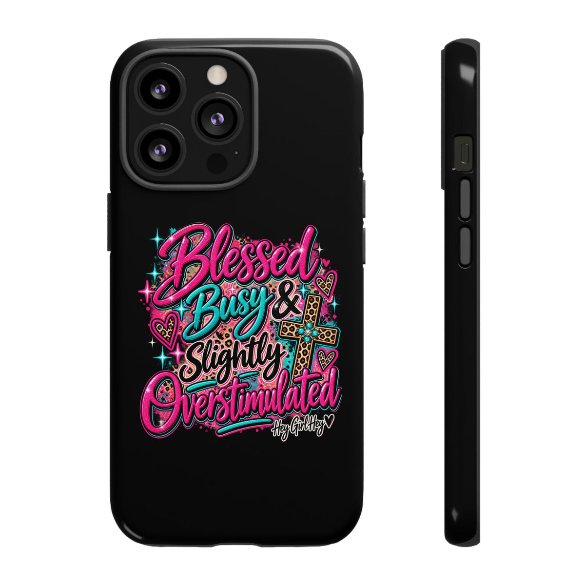 Phone Case – "Blessed, Busy & Slightly Overstimulated" Colorful Cross Design