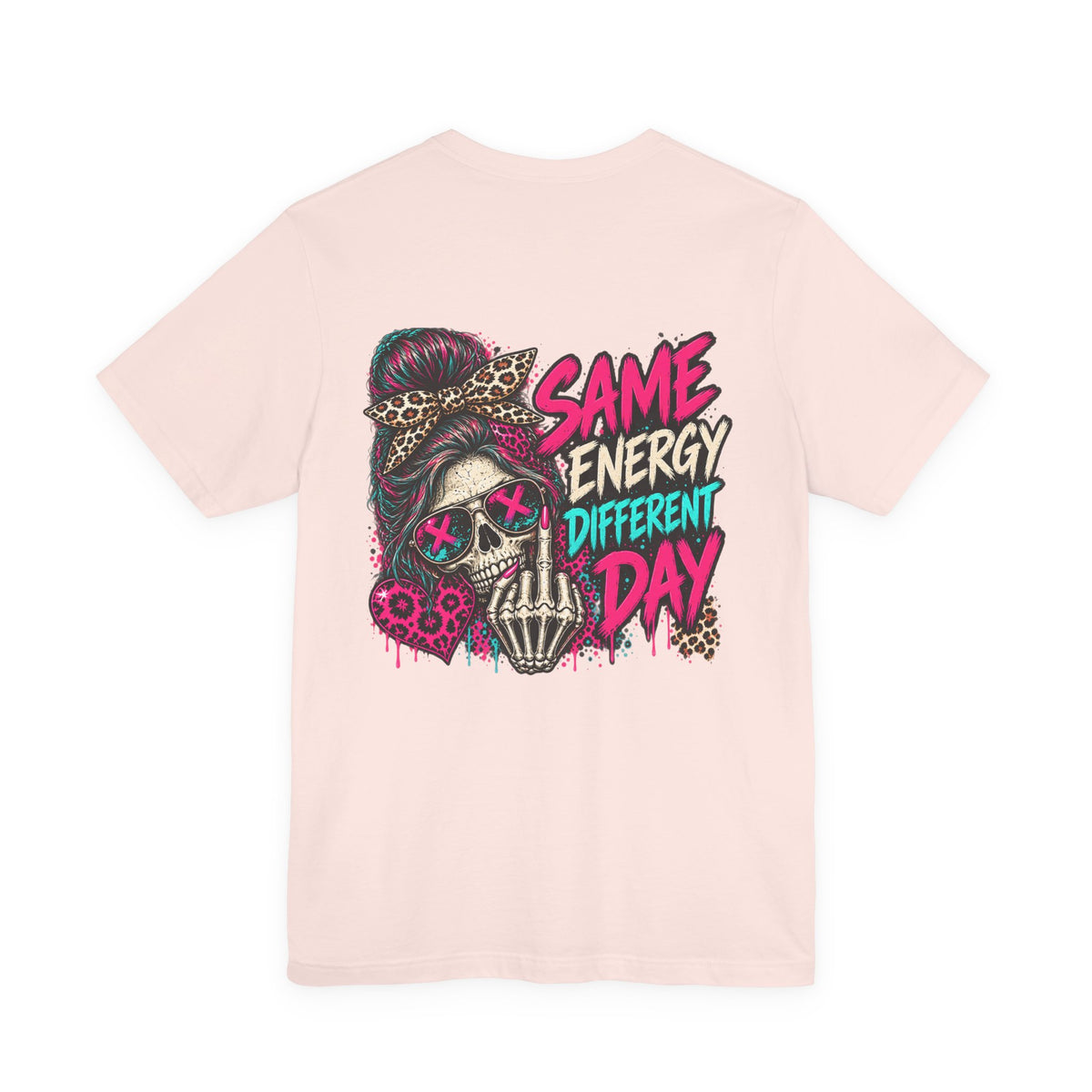 Same Energy Different Day Graphic Tee — Edgy Skull Heart Streetwear T‑Shirt