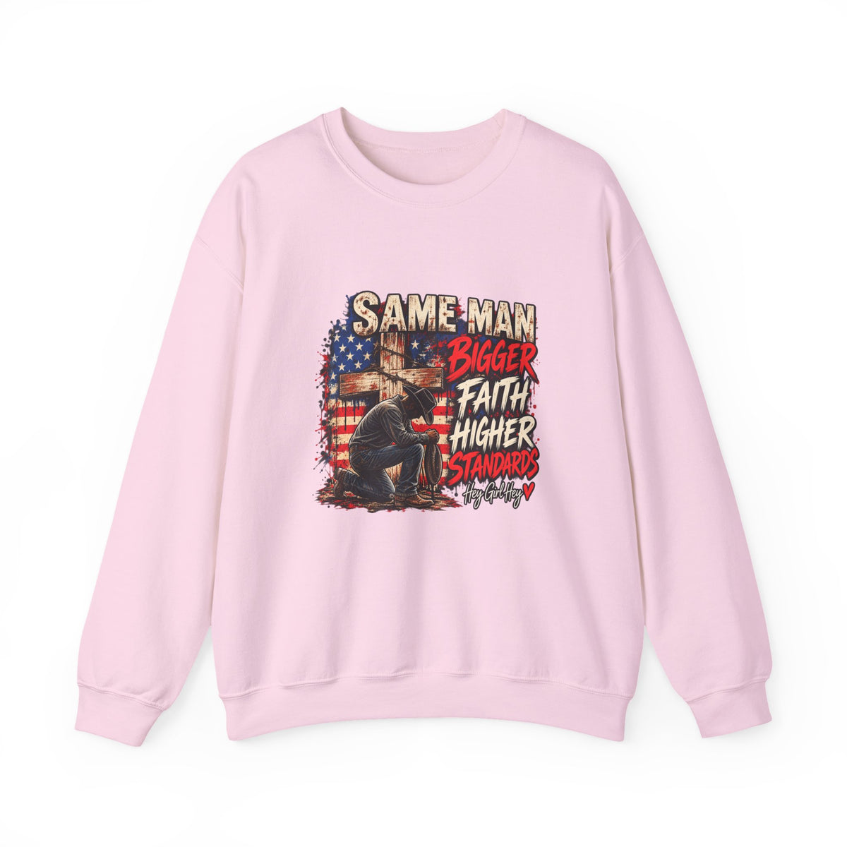 Same Man Bigger Faith Higher Standards Crewneck Sweatshirt — Patriotic Faith Graphic Sweatshirt