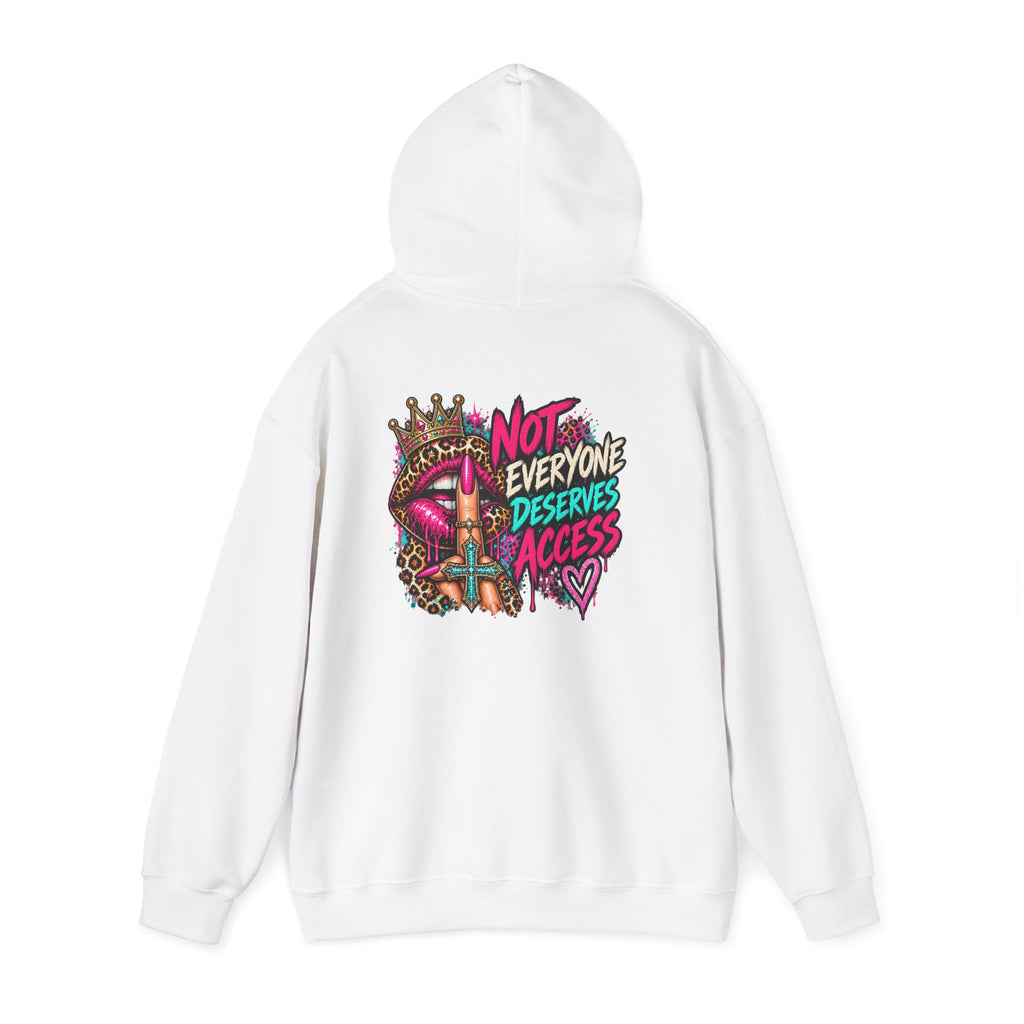 Not Everyone Deserves Access Hoodie — Bold Lip Crown Streetwear Graphic Hoodie