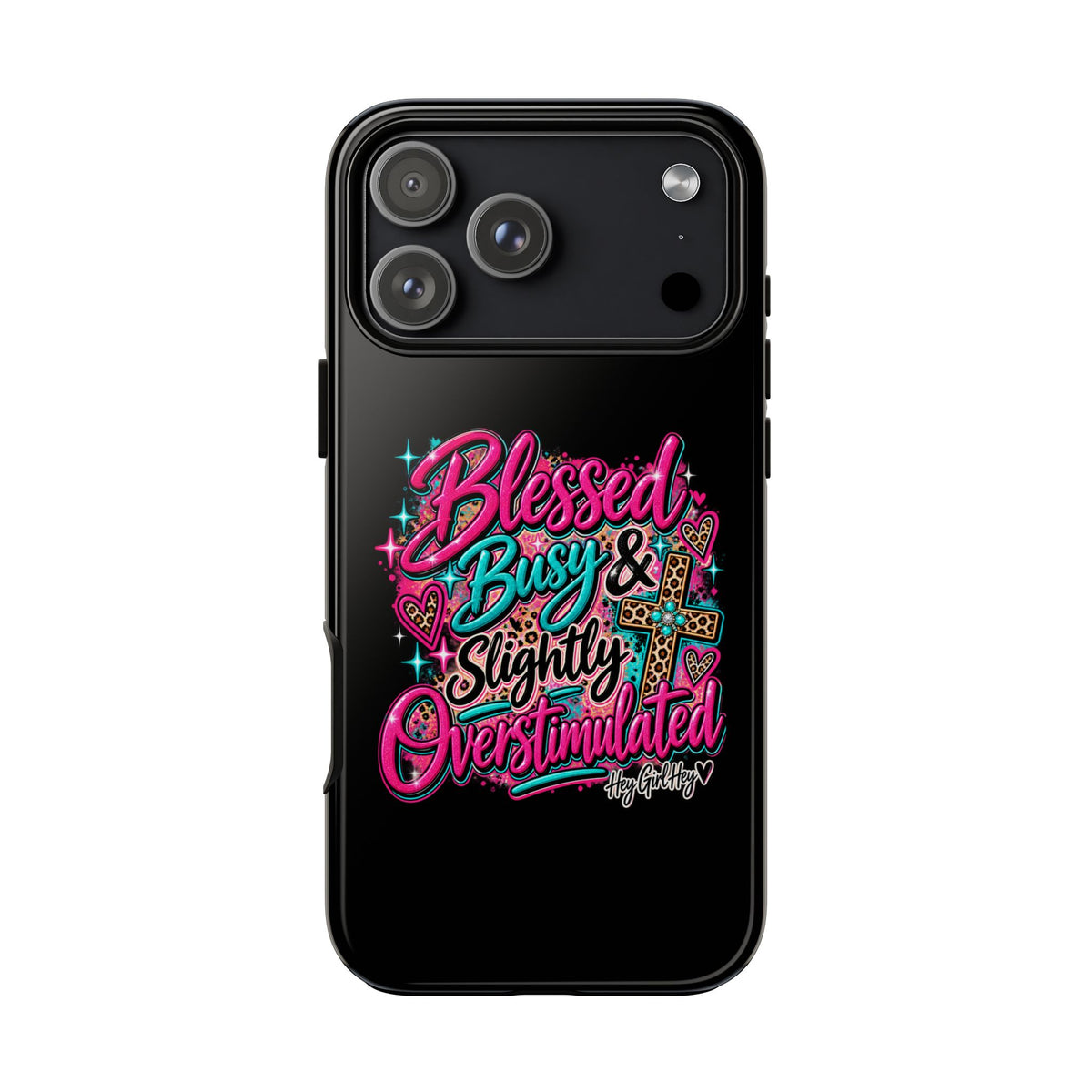 Phone Case – "Blessed, Busy & Slightly Overstimulated" Colorful Cross Design