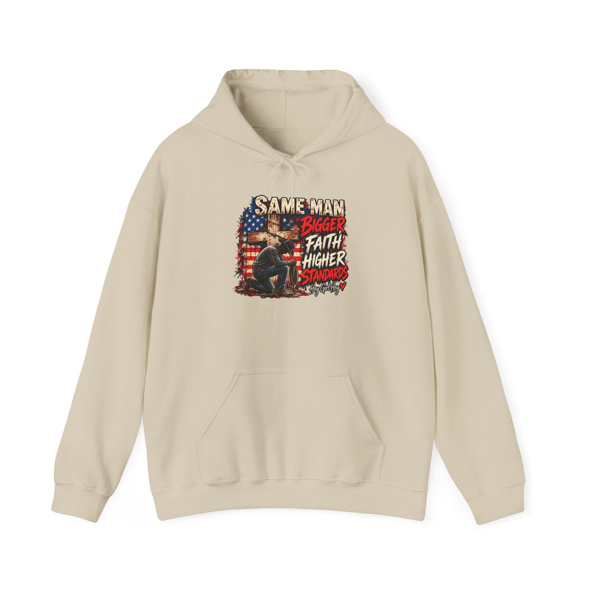 Same Man Bigger Faith Higher Standards Hoodie — Patriotic Faith Graphic Hoodie