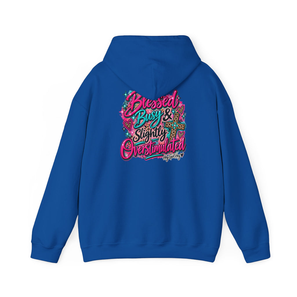 Hoodie — “Hey Girl Hey” | Blessed, Busy & Slightly Overstimulated Graphic Hoodie