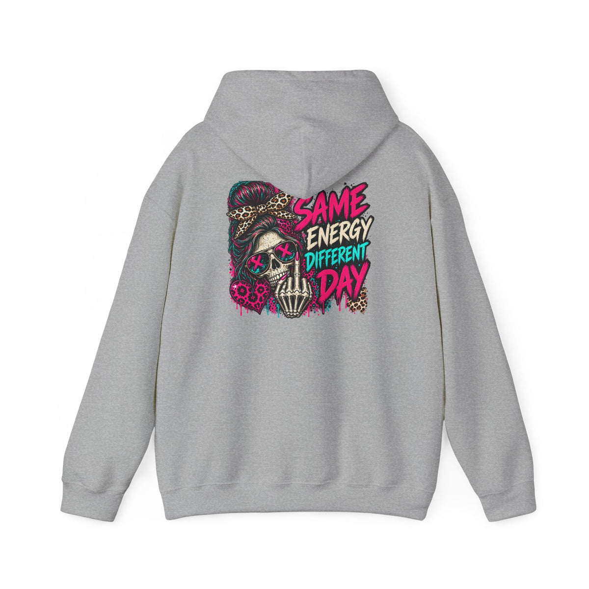 Same Energy Different Day Hoodie — Edgy Skull Heart Streetwear Graphic Hoodie