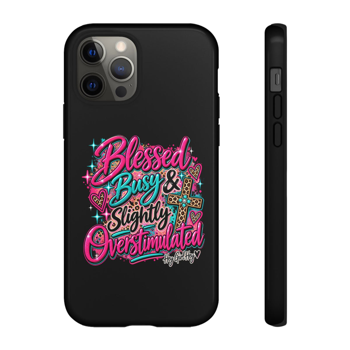 Phone Case – "Blessed, Busy & Slightly Overstimulated" Colorful Cross Design