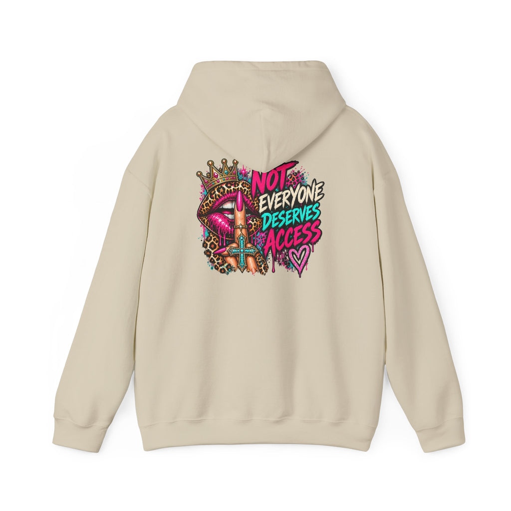 Not Everyone Deserves Access Hoodie — Bold Lip Crown Streetwear Graphic Hoodie