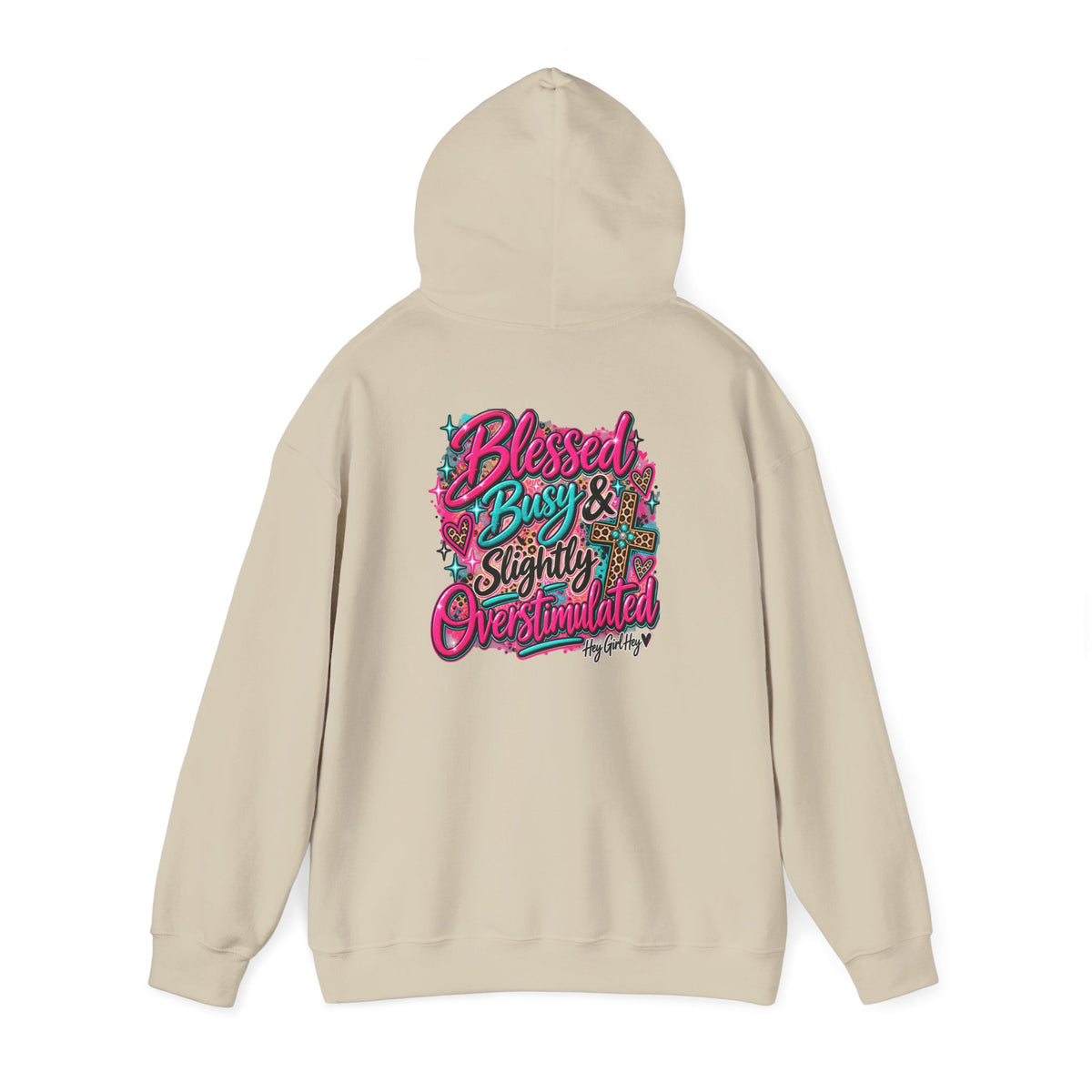 Hoodie — “Hey Girl Hey” | Blessed, Busy & Slightly Overstimulated Graphic Hoodie