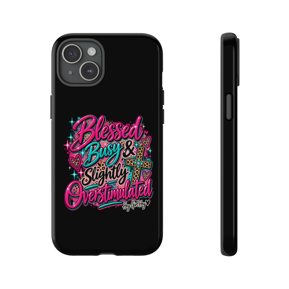 Phone Case – "Blessed, Busy & Slightly Overstimulated" Colorful Cross Design
