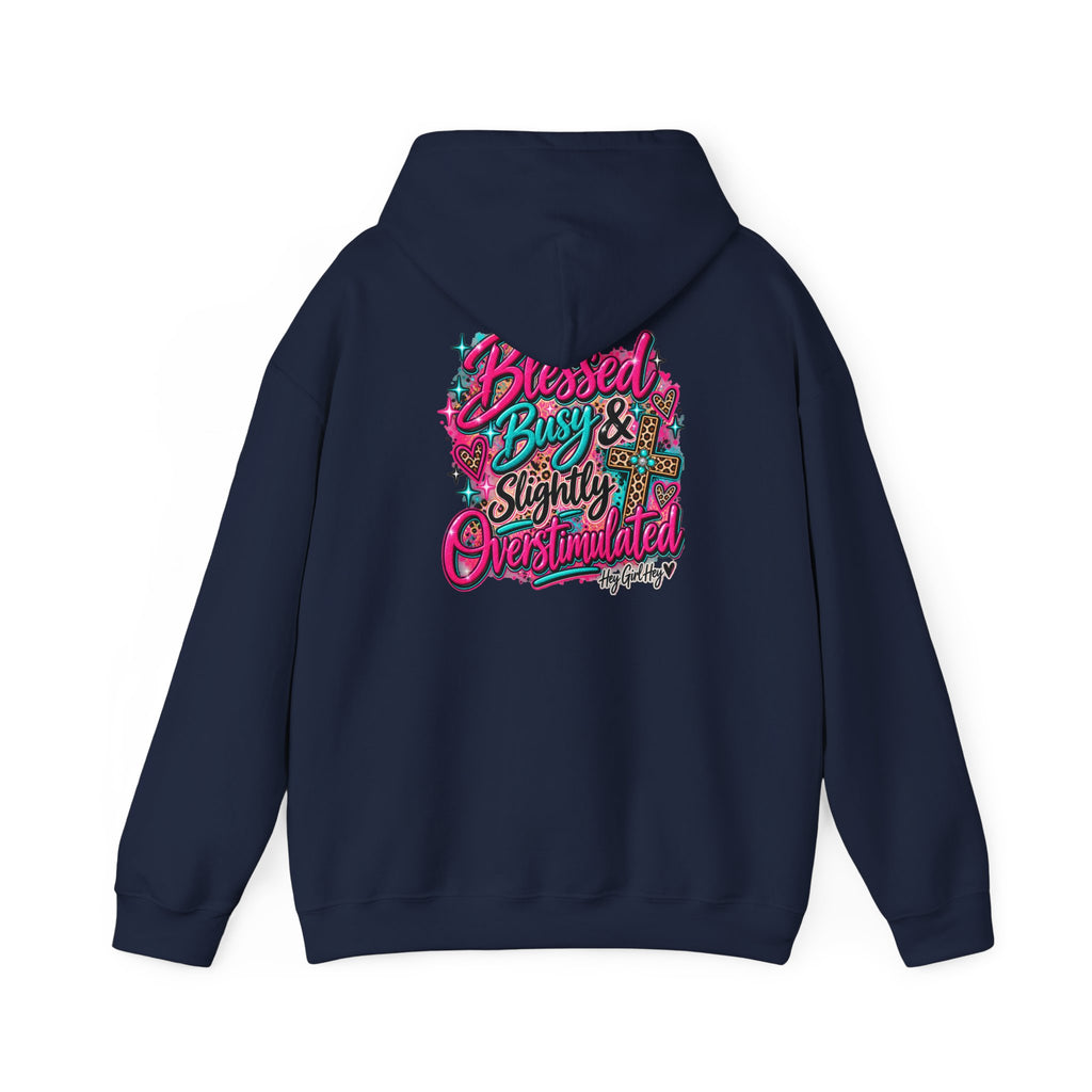 Hoodie — “Hey Girl Hey” | Blessed, Busy & Slightly Overstimulated Graphic Hoodie