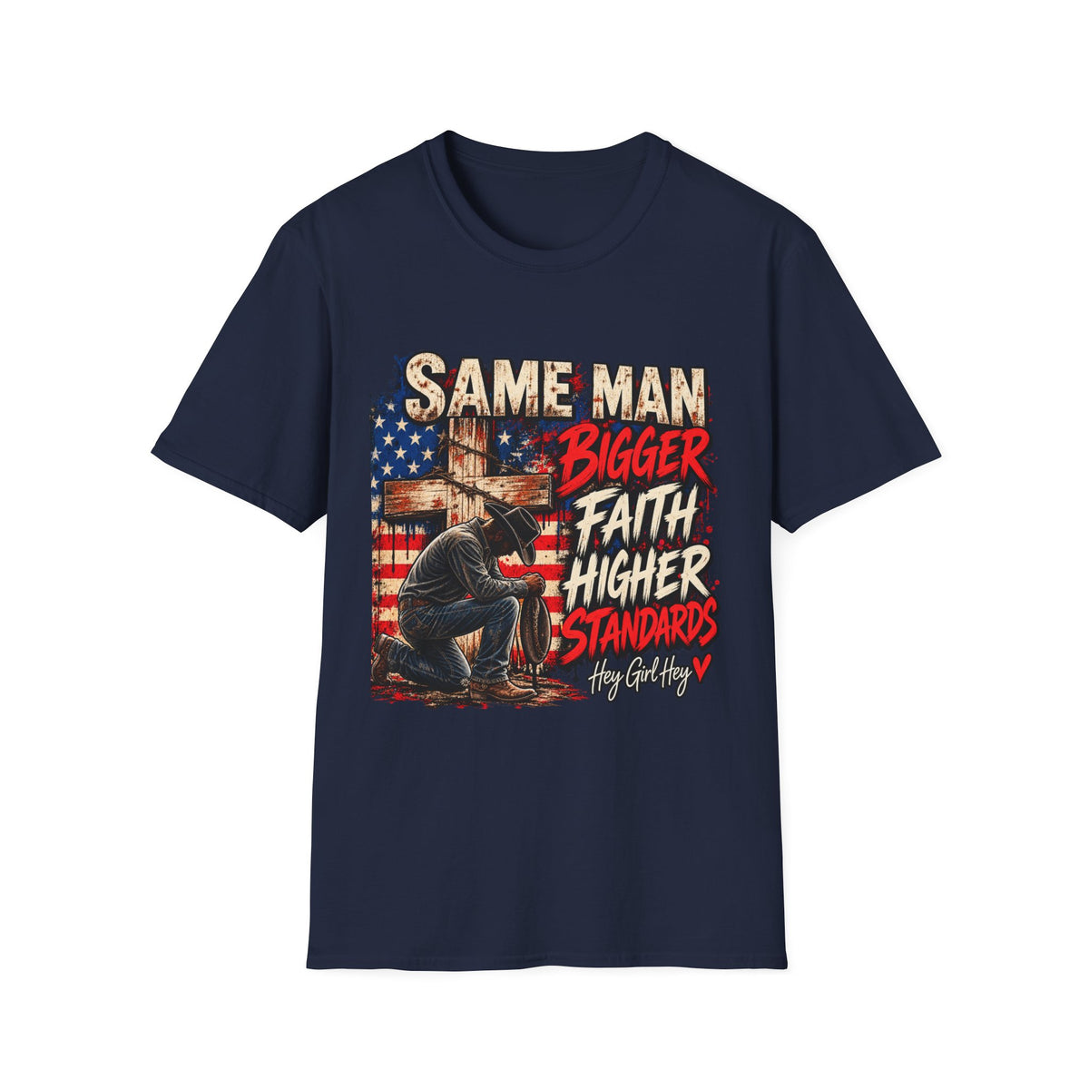 Same Man, Bigger Faith Tee — Patriotic Christian T-Shirt with 'Bigger Faith, Higher Standards' Design
