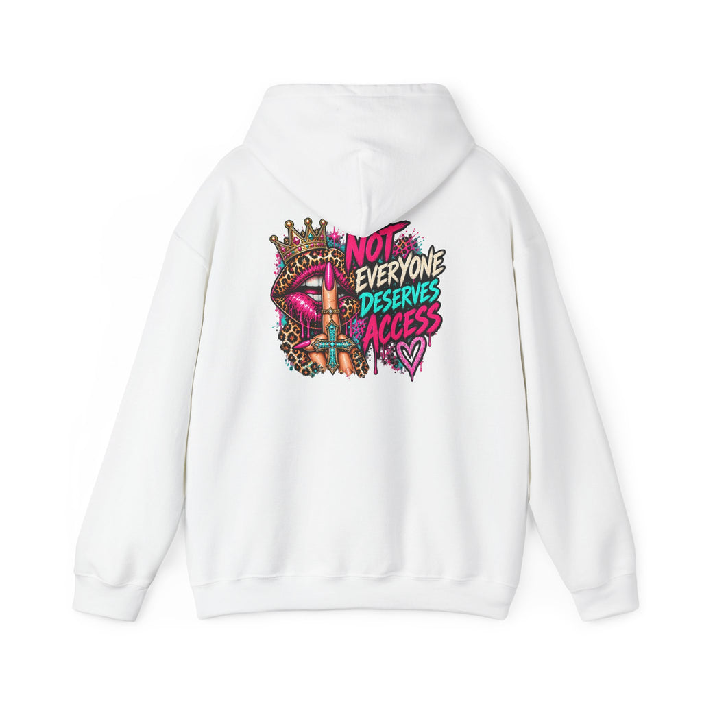 Not Everyone Deserves Access Hoodie — Bold Lip Crown Streetwear Graphic Hoodie