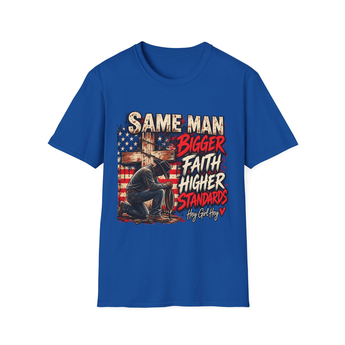 Same Man, Bigger Faith Tee — Patriotic Christian T-Shirt with 'Bigger Faith, Higher Standards' Design