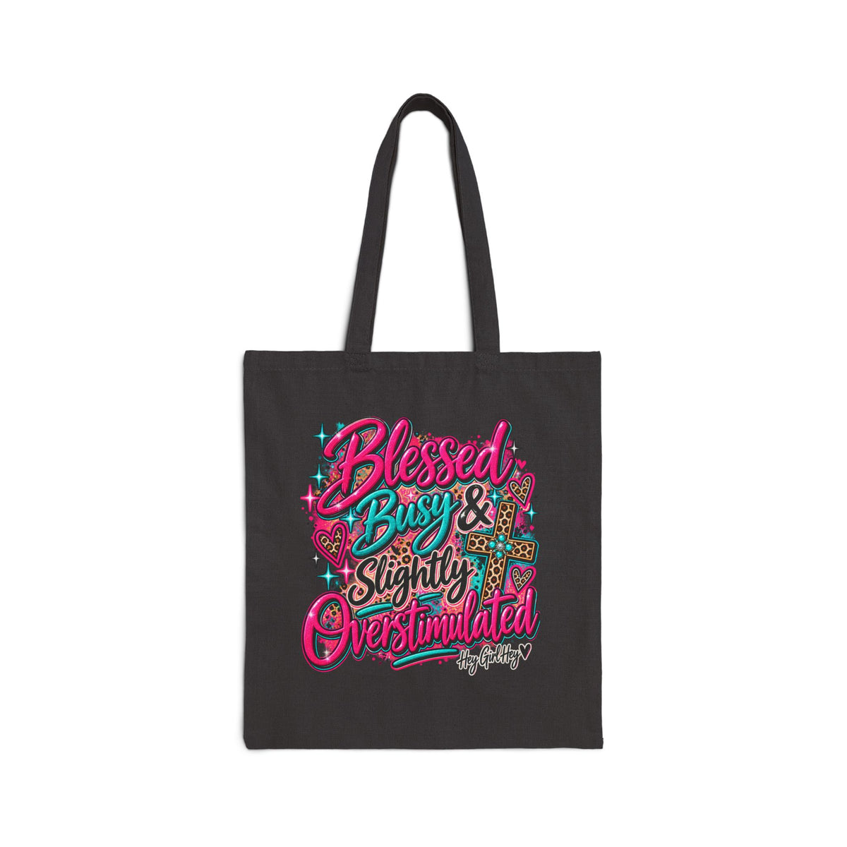 Tote Bag — "Blessed, Busy & Slightly Overstimulated" Canvas Shopping Tote