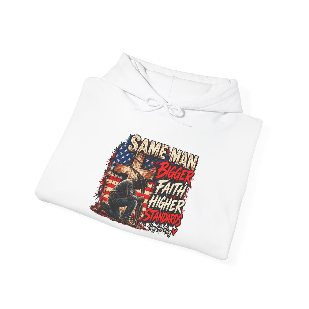 Same Man Bigger Faith Higher Standards Hoodie — Patriotic Faith Graphic Hoodie