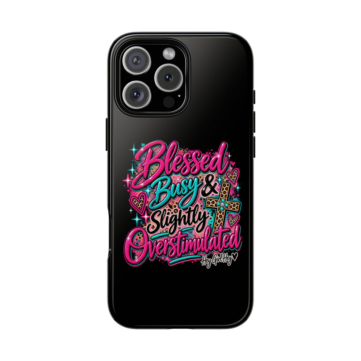 Phone Case – "Blessed, Busy & Slightly Overstimulated" Colorful Cross Design