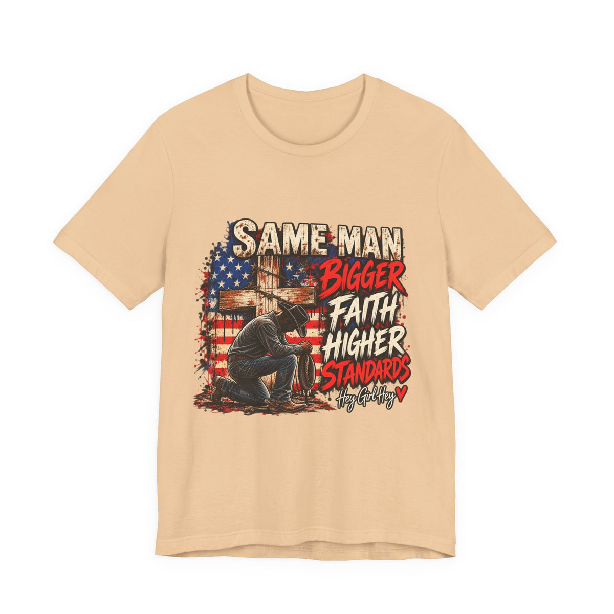 Same Man Bigger Faith Higher Standards T-Shirt — Patriotic Praying American Graphic Tee